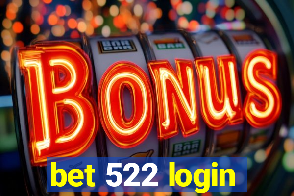 bet 522 login